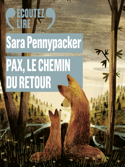 Title details for Pax, Le chemin du retour by Sara Pennypacker - Available